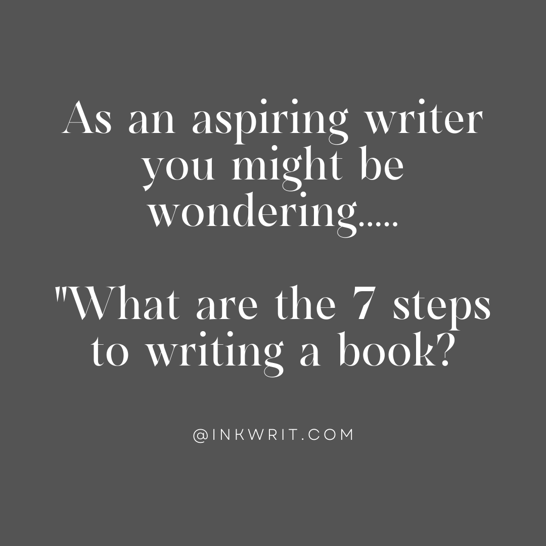 what are the 7 steps to writing a book