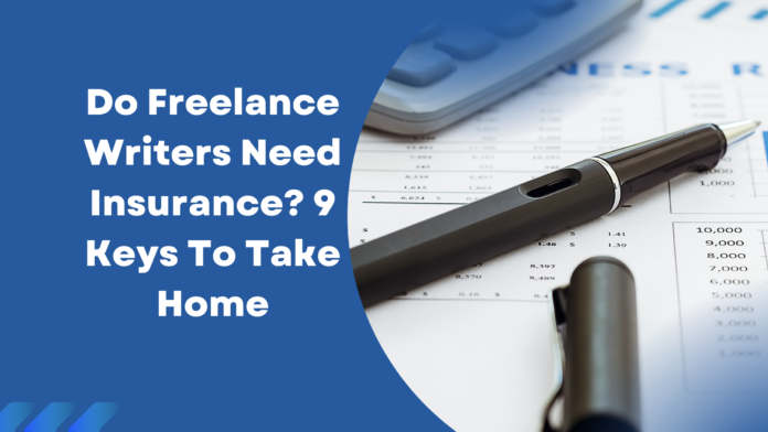 do freelance writers need insurance