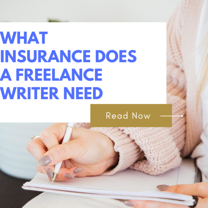 what insurance does a freelance writer need