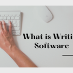 What is Writing Software