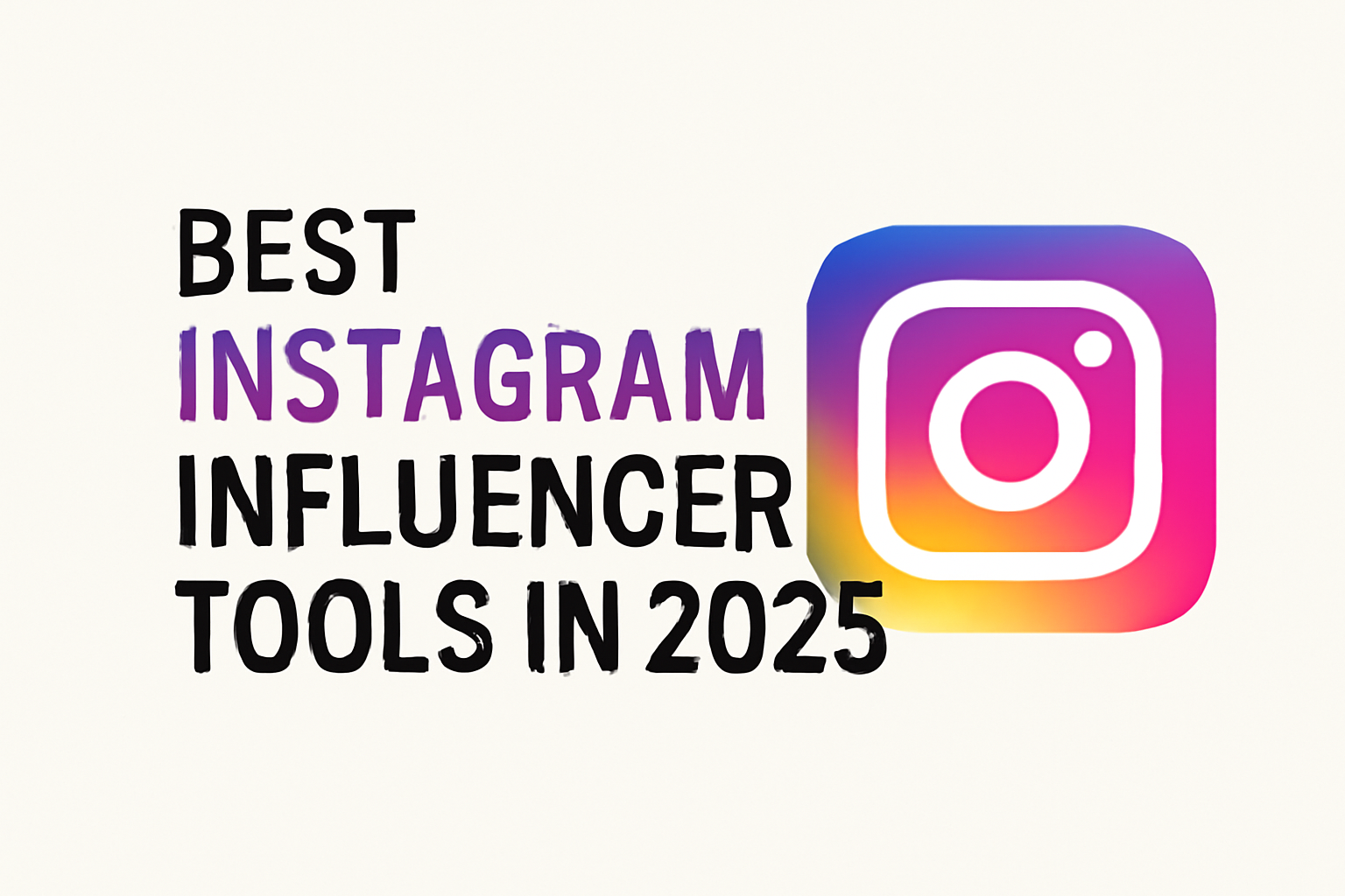 "Best Instagram Influencer Tools 2025 - Strategic buying guide featuring 15+ reviewed tools, ROI analysis up to 5,000%, and budget recommendations for the $21.1B influencer marketing industry"