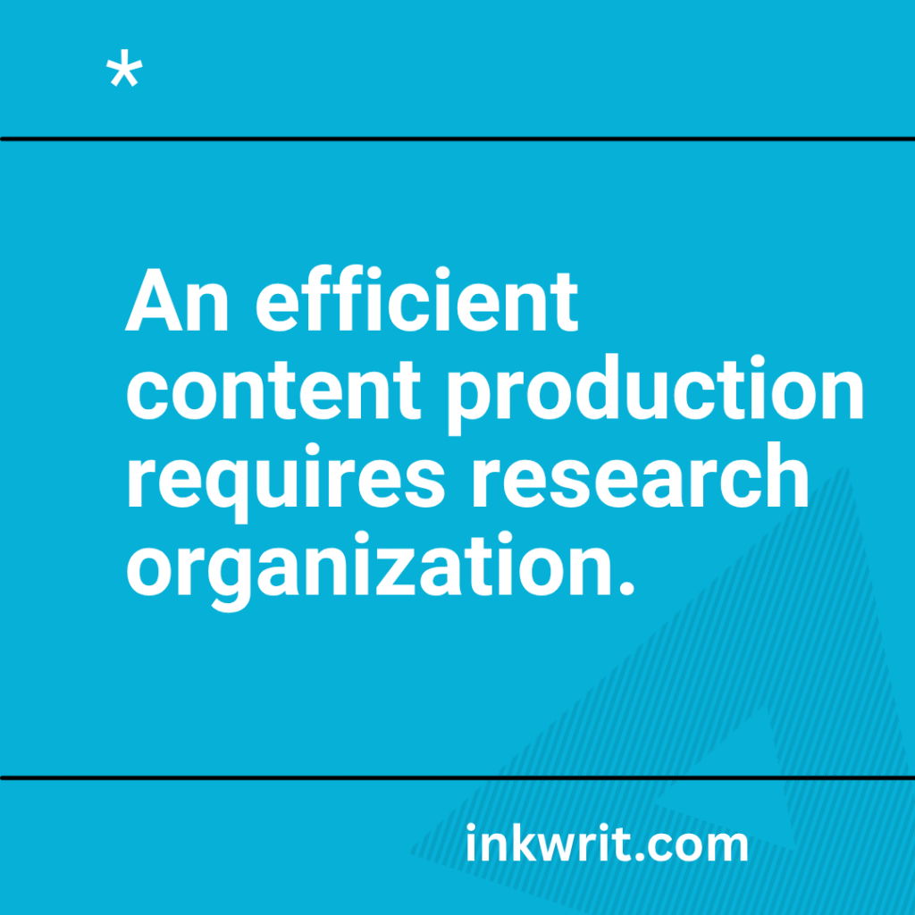 An image with a caption: An efficient content production requires research organization. (Freelance writing business)