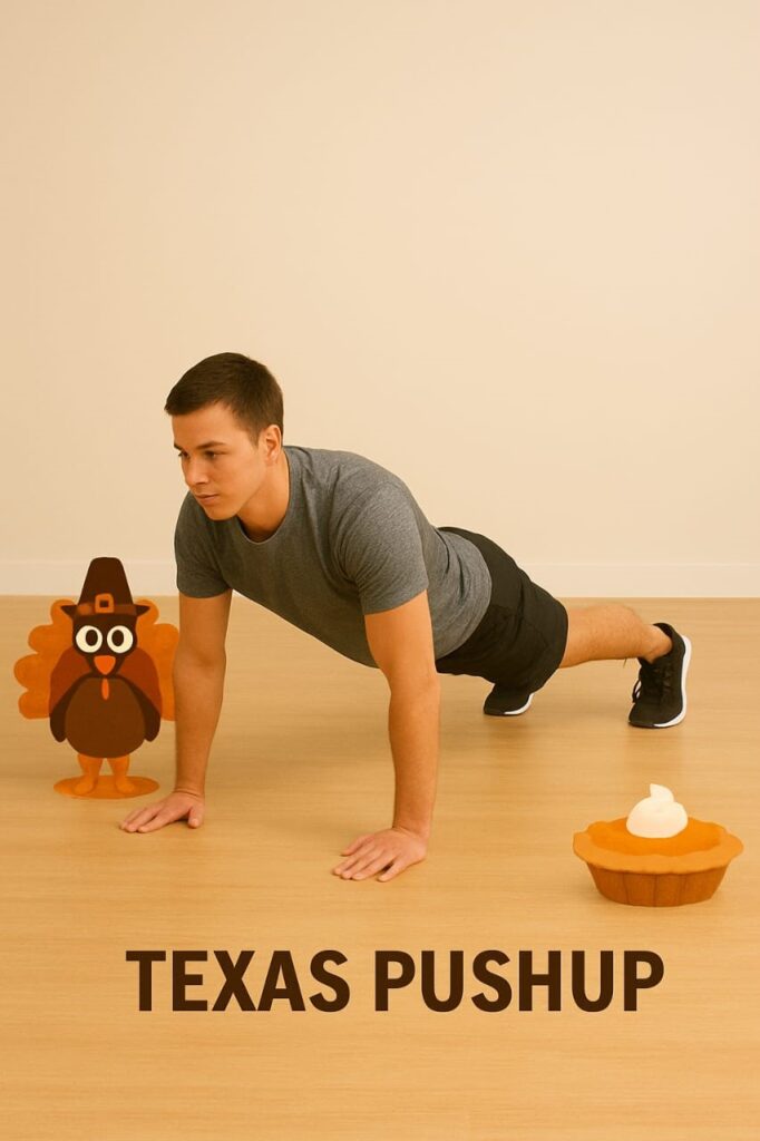 Texas Thanksgiving Fitness: 5 Simple Moves You'll Love. A picture of young man carrying out pushups. On the picture is a caption written in black font Texas pushup.